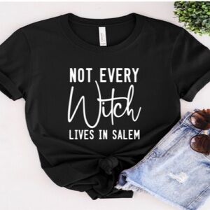 Not Every Witch Lives In Salem Tee- Black